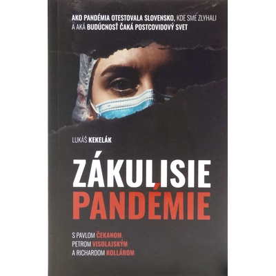 Zákulisie pandémie - Lukáš Kekelák