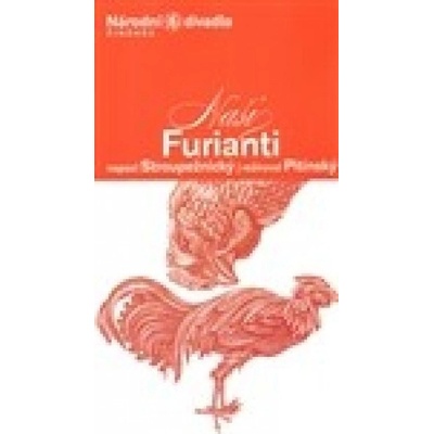 Naši furianti - Ladislav Stroupežnický