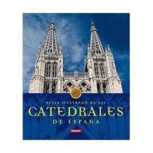 Atlas ilustrado de las catedrales de España | Susaeta, Equipo (2008)