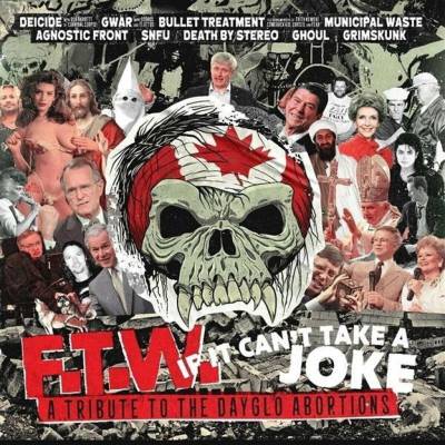 Various Artists - F.T.W. If It Can't Take A Joke - A Tribute To The Dayglo Abortions LP