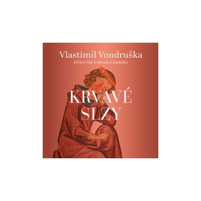 Krvavé slzy - Vlastimil Vondruška, Martin Zahálka
