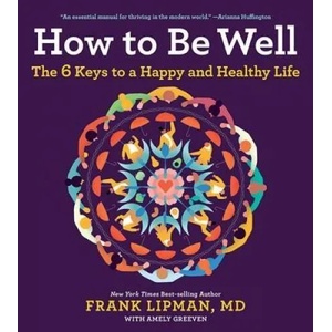 How to Be Well | Frank M D Lipman (ISBN: 9781328614186)
