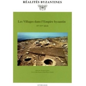 Les Villages dans l'Empire byzantin (IVe-XVe siècle) | Jean-Pierre Sodini (ISBN: 9782283604618)