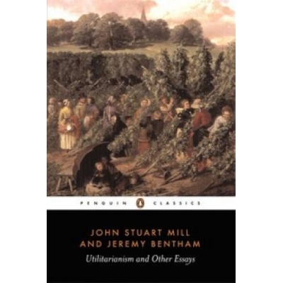 Utilitarianism and Other Essays Bentham JeremyPaperback