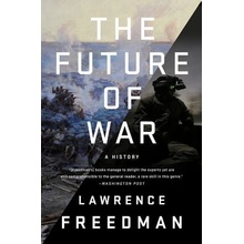 The Future of War: A History Freedman LawrencePevná vazba