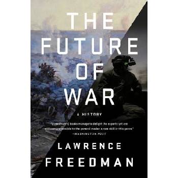 The Future of War: A History Freedman LawrencePevná vazba