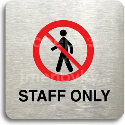 ACCEPT Piktogram staff only III - stříbrná tabulka - barevný tisk bez rámečku