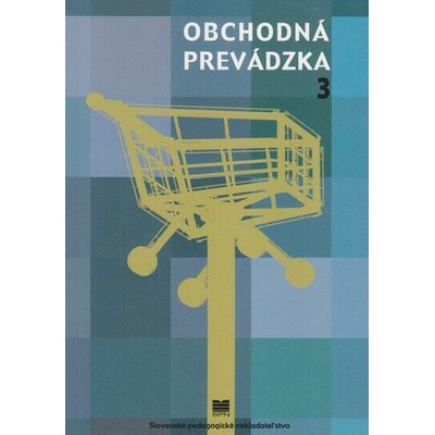 Obchodná prevádzka pre 3. ročník SOŠ pracovník marketingu a obchodný pracovník