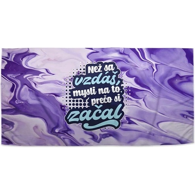 Sablio Uterák Než sa vzdáš mysli na to prečo si začal 30 x 50 cm