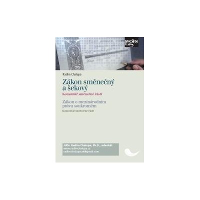 Chalupa Radim - Zákon směnečný a šekový -- Zákon o mezinárodním právu soukromém