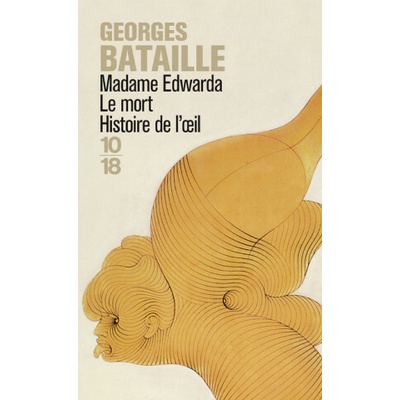 Madame Edwarda - Le Mort - Histoire de l´Oeil - G. Bataille