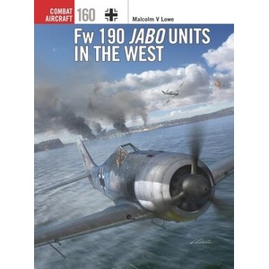 FW 190 Jabo Units in the West | Jim Laurier, Gareth Hector (ISBN: 9781472865069)