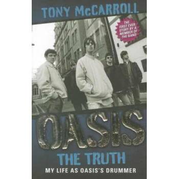 Image 1 of Oasis the Truth | Tony McCarroll