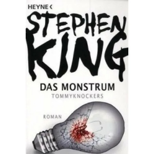Das Monstrum - Tommyknockers | Stephen King, Joachim Körber (2011)