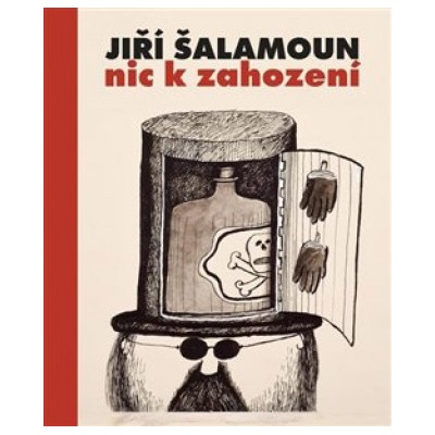 Jiří Šalamoun / Nic k zahození | Truhlářová Karolína ed., Wells Magdalena ed.