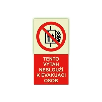 Tento výtah neslouží k evakuaci osob - fotoluminiscenční tabulka, samolepka 120x300 mm