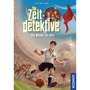 Die Zeitdetektive, 3, Das Wunder von Bern | Timo Grubing (ISBN: 9783440178430)