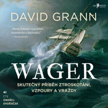 Wager - David Grann - čte Ondřej Dvořáček