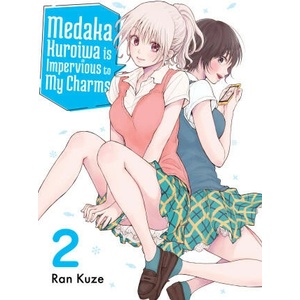 Medaka Kuroiwa Is Impervious to My Charms 2 | Kuze, Ran (ISBN: 9781647293062)