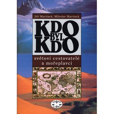 KDO BYL KDO světoví cestovatelé a mořeplavci