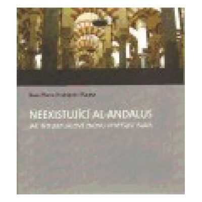 Neexistující al-Andalus - M. Rodríguez-Magda Rosa