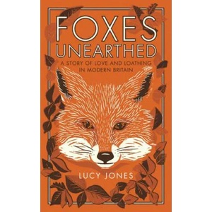 Foxes Unearthed (ISBN: 9781783963041)