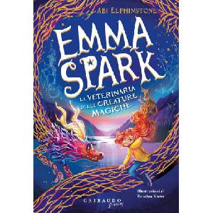 Emma Spark. La veterinaria delle creature magiche | Abi Elphinstone (2025)