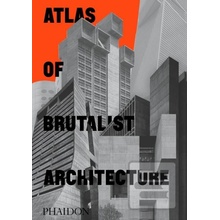 Atlas of Brutalist Architecture - Phaidon