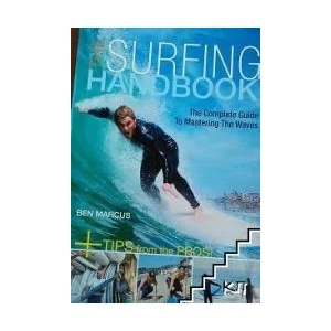 The Surfing Handbook: The Complete Guide to Mastering Waves (ISBN: 9781845433765)