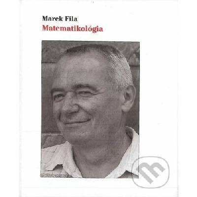 Matematikológia - Marek Fila