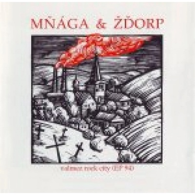 MŇÁGA A ŽĎORP - VALMEZ ROCK CITY