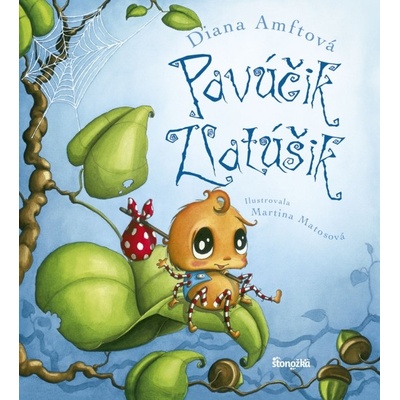 Pavúčik Zlatúšik 1 - Amftová, Martina Matosová Diana