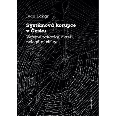 Systémová korupce v Česku - Ivan Langr