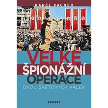 Velké špionážní operace dvou světových válek - Karel Pacner