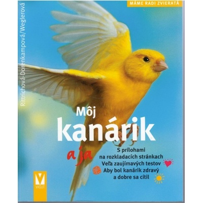 Môj kanárik a ja - Máme radi zvieratká - Rittrichová-Dorenkampová Sigrun