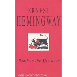 Death in the Afternoon | Ernest Hemingway (ISBN: 9780099909101)