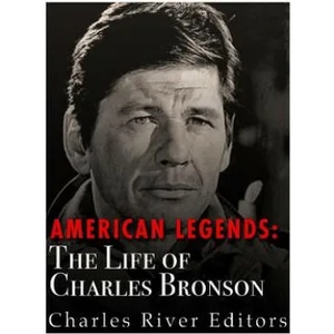 American Legends: The Life of Charles Bronson | Charles River Editors (ISBN: 9781542504386)