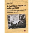 Knihy Autonómia: víťazstvo alebo prehra? - Róbert Arpáš