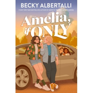 Amelia, If Only | Becky Albertalli (ISBN: 9780008610067)
