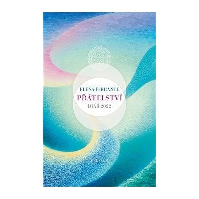 Přátelství. Diář 2022 - Elena Ferrante
