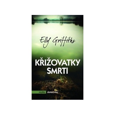 Křižovatky smrti - Elly Griffiths
