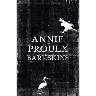 Barkskins - Annie Proulx