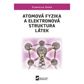 Atomová fyzika a elektronová struktura látek