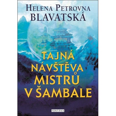 Tajná návštěva mistrů v Šambale