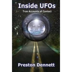 Inside UFOs: True Accounts of Contact with Extraterrestrials | Preston Dennett (2017)