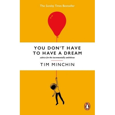 You Dont Have To Have A Dream - Tim Minchin