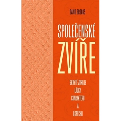Společenské zvíře David Brooks CZ