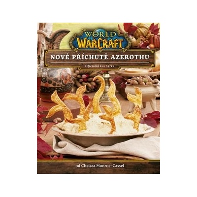 World of Warcraft - Kuchařka 2 - Nové příchutě Azerothu
