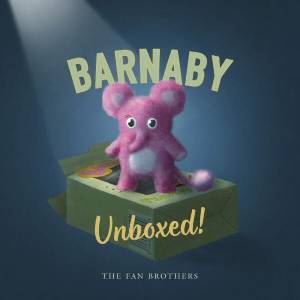 Barnaby Unboxed | Eric Fan, Terry Fan, Devin Fan (ISBN: 9781836001607)