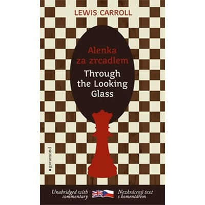 Za zrcadlem / Through the Looking-Glass - Lewis Carroll